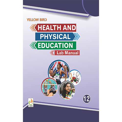 Health Physical Education Lab Manual Class 12 CBSE ICSE